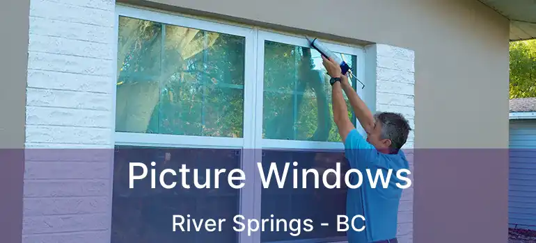  Picture Windows River Springs - BC