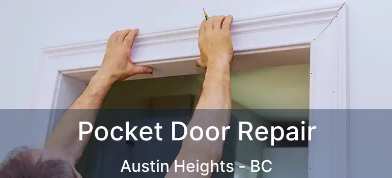  Pocket Door Repair Austin Heights - BC