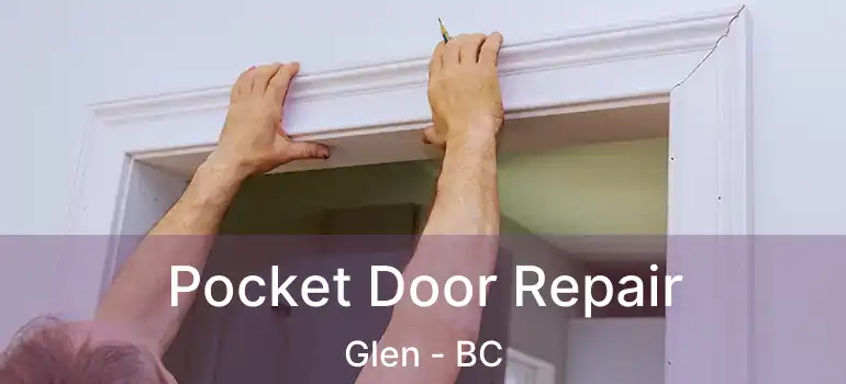  Pocket Door Repair Glen - BC