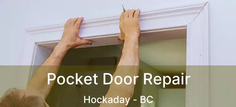  Pocket Door Repair Hockaday - BC