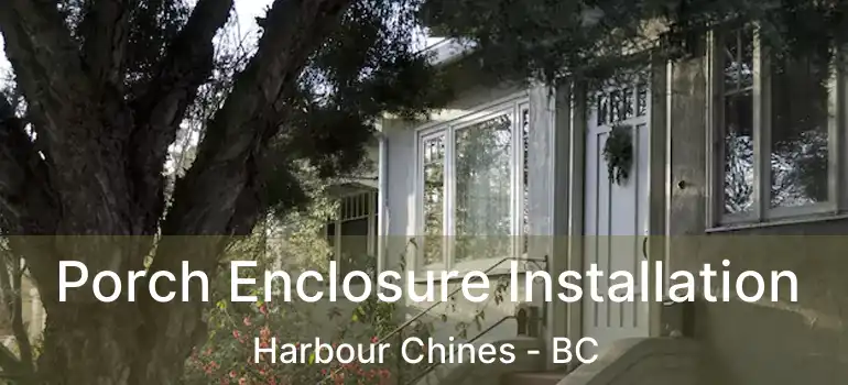  Porch Enclosure Installation Harbour Chines - BC