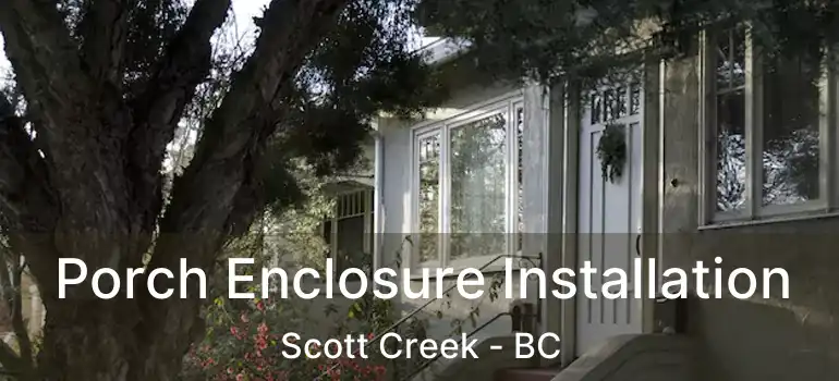  Porch Enclosure Installation Scott Creek - BC
