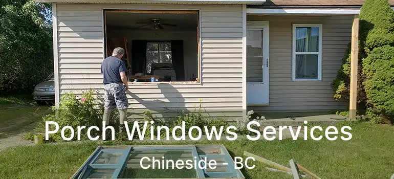  Porch Windows Services Chineside - BC