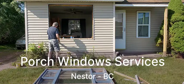  Porch Windows Services Nestor - BC