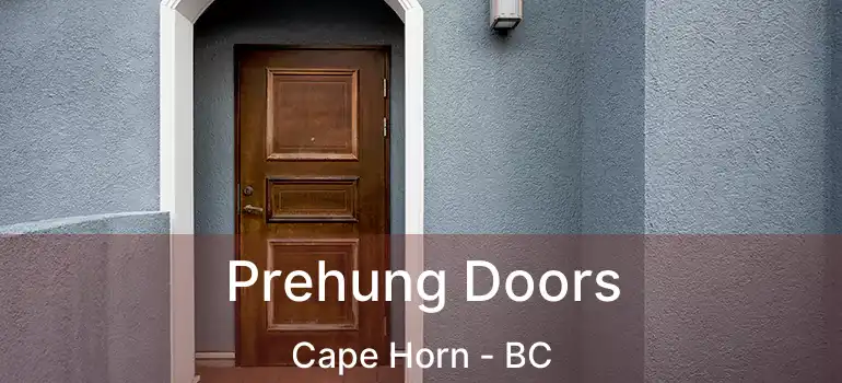  Prehung Doors Cape Horn - BC