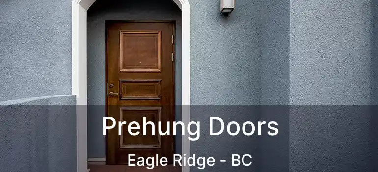  Prehung Doors Eagle Ridge - BC
