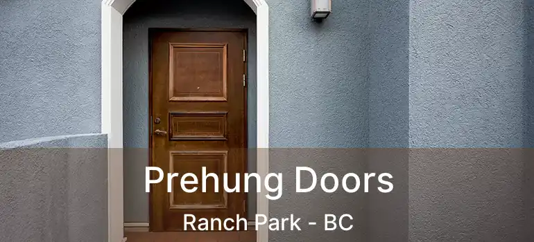  Prehung Doors Ranch Park - BC