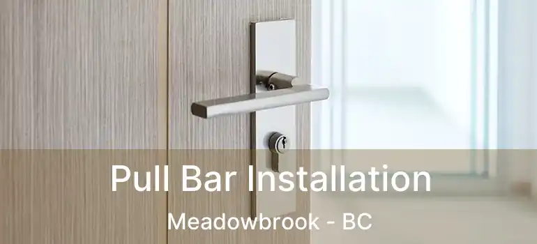  Pull Bar Installation Meadowbrook - BC