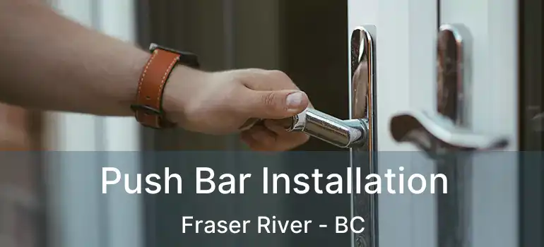  Push Bar Installation Fraser River - BC