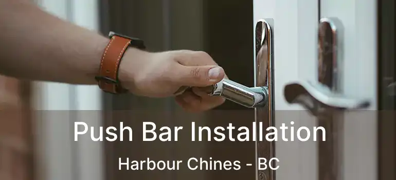  Push Bar Installation Harbour Chines - BC