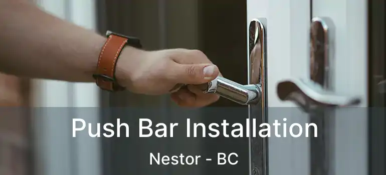  Push Bar Installation Nestor - BC