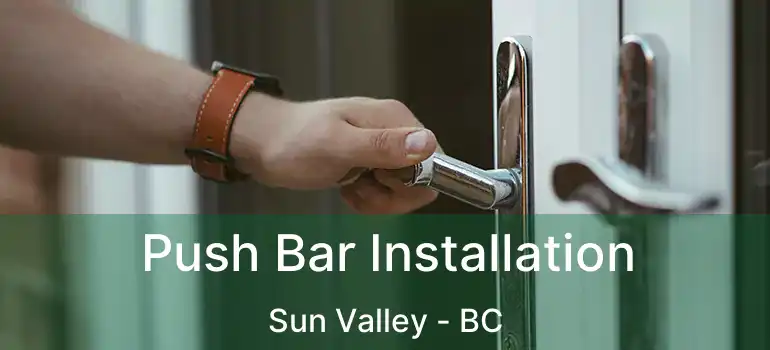  Push Bar Installation Sun Valley - BC