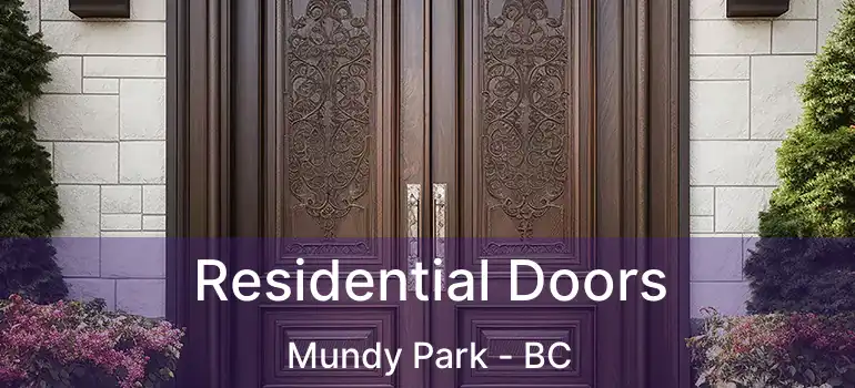 Residential Doors Mundy Park - BC