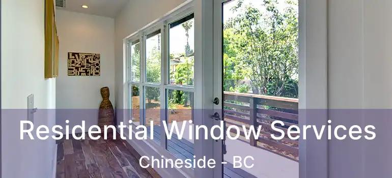  Residential Window Services Chineside - BC