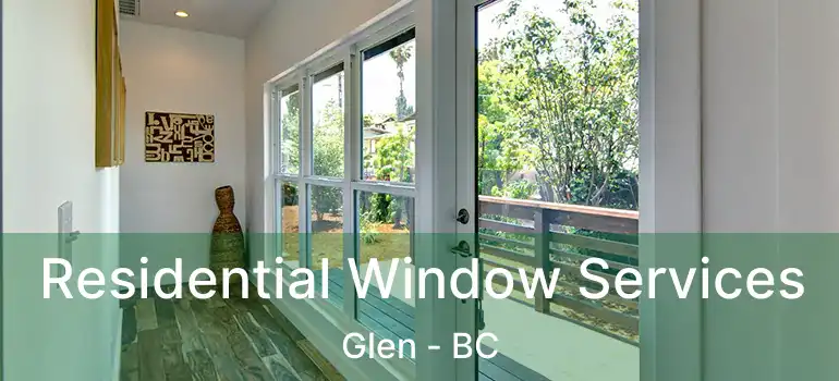  Residential Window Services Glen - BC