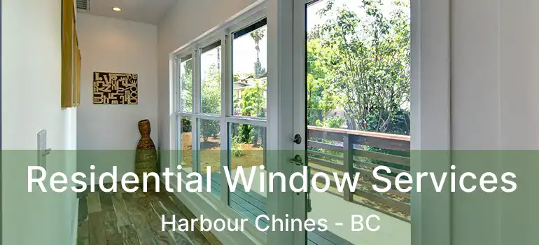  Residential Window Services Harbour Chines - BC