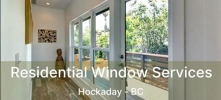  Residential Window Services Hockaday - BC