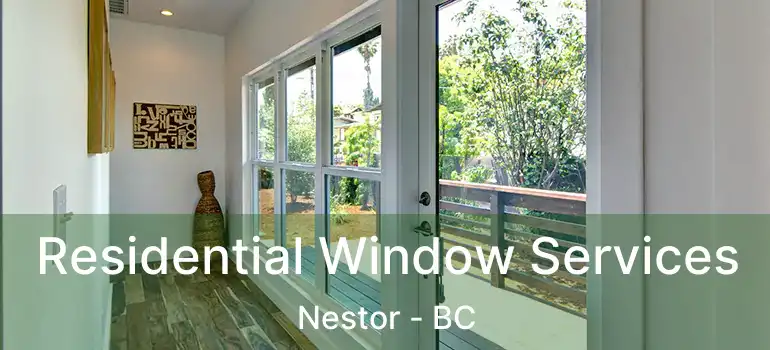  Residential Window Services Nestor - BC