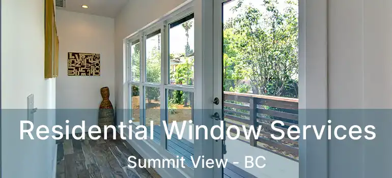  Residential Window Services Summit View - BC