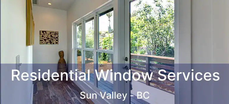  Residential Window Services Sun Valley - BC