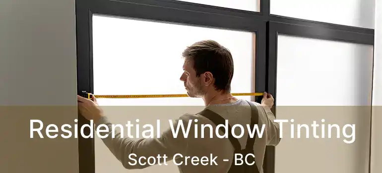  Residential Window Tinting Scott Creek - BC