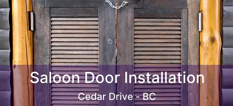  Saloon Door Installation Cedar Drive - BC
