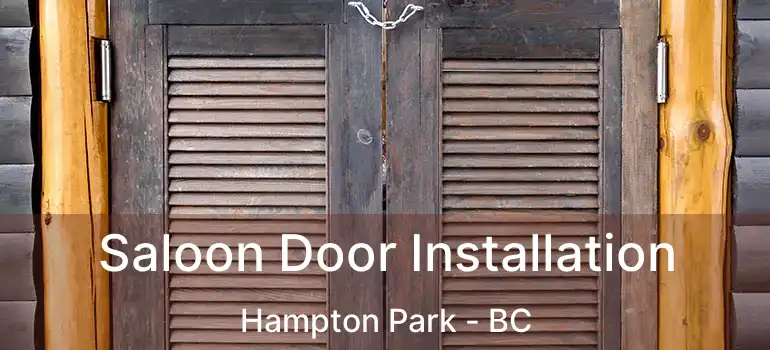  Saloon Door Installation Hampton Park - BC