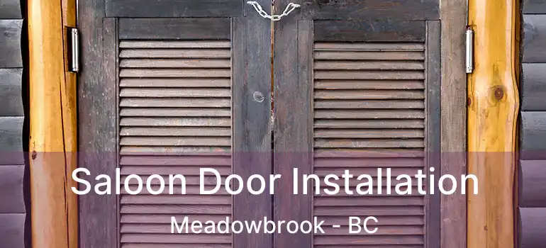  Saloon Door Installation Meadowbrook - BC