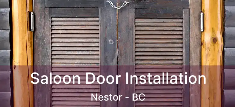  Saloon Door Installation Nestor - BC