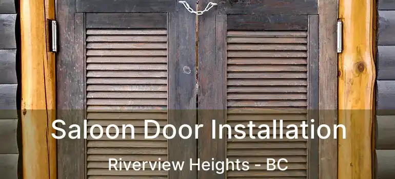  Saloon Door Installation Riverview Heights - BC