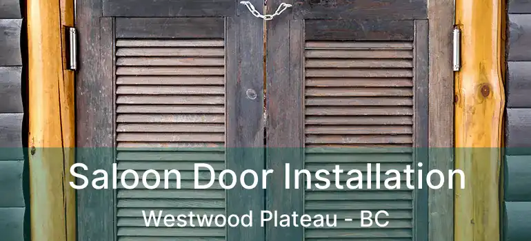  Saloon Door Installation Westwood Plateau - BC