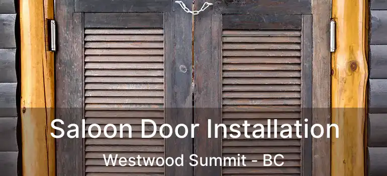  Saloon Door Installation Westwood Summit - BC