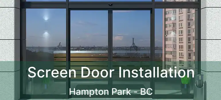  Screen Door Installation Hampton Park - BC