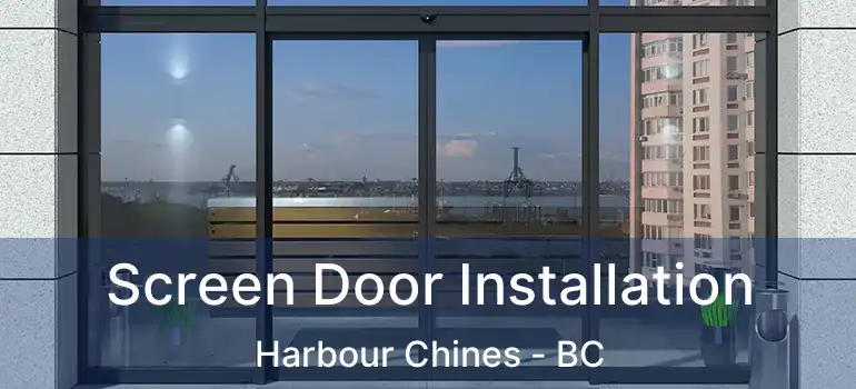  Screen Door Installation Harbour Chines - BC