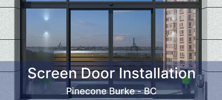  Screen Door Installation Pinecone Burke - BC