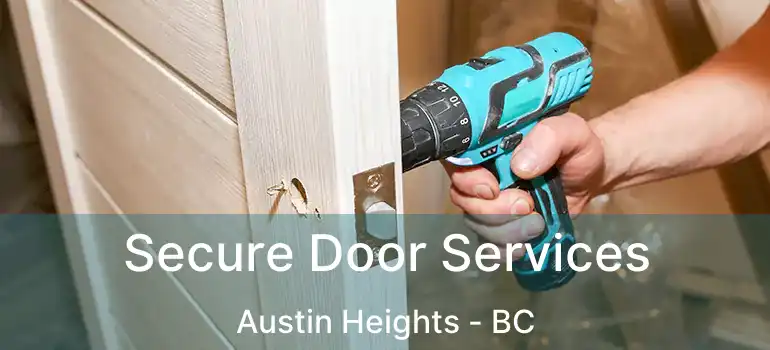  Secure Door Services Austin Heights - BC