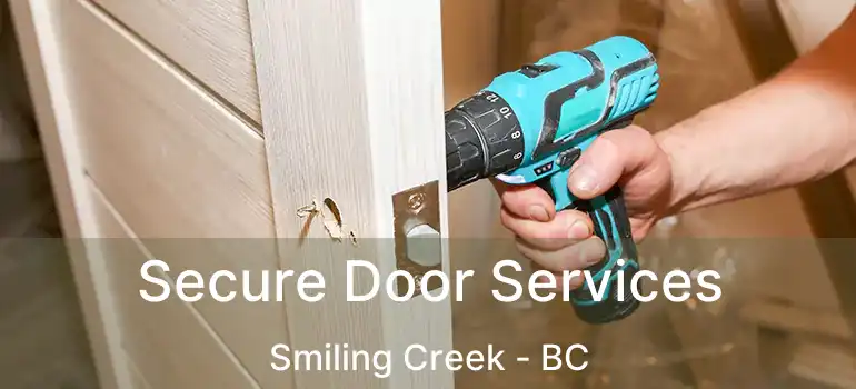  Secure Door Services Smiling Creek - BC