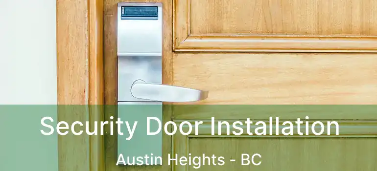  Security Door Installation Austin Heights - BC