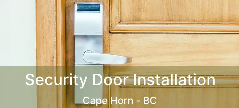  Security Door Installation Cape Horn - BC