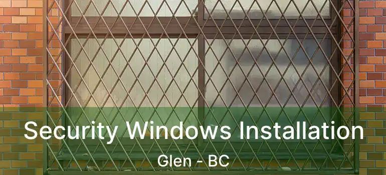  Security Windows Installation Glen - BC