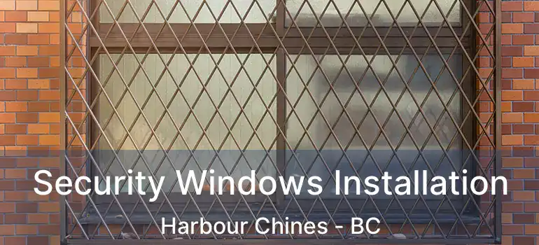  Security Windows Installation Harbour Chines - BC