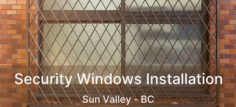  Security Windows Installation Sun Valley - BC