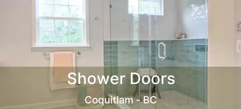  Shower Doors Coquitlam - BC