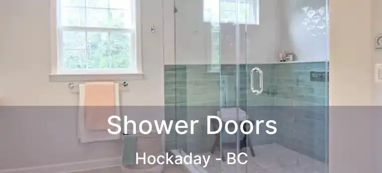  Shower Doors Hockaday - BC