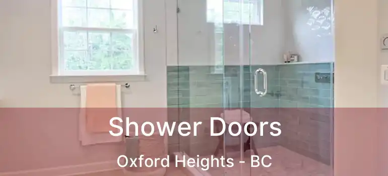  Shower Doors Oxford Heights - BC