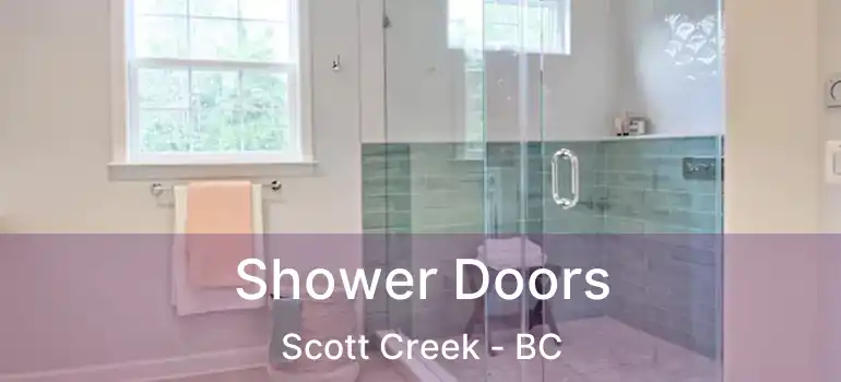  Shower Doors Scott Creek - BC