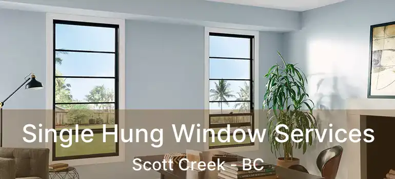  Single Hung Window Services Scott Creek - BC