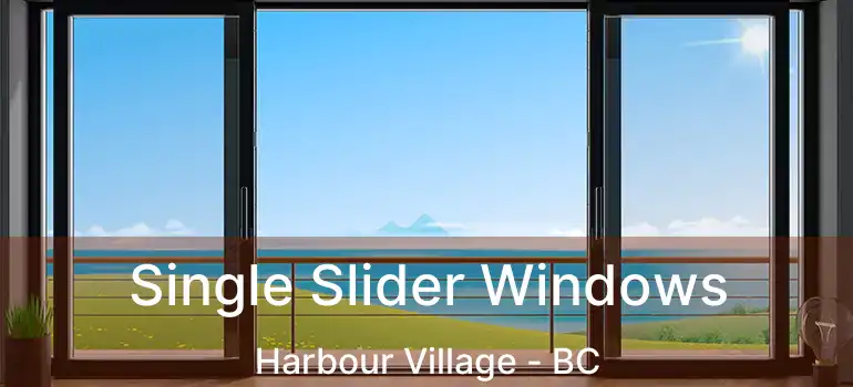  Single Slider Windows Harbour Village - BC