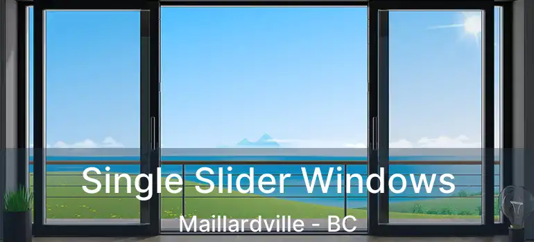  Single Slider Windows Maillardville - BC