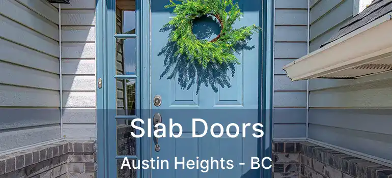  Slab Doors Austin Heights - BC